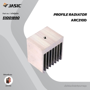 อะไหล่ ARC210D PROFILE RADIATOR